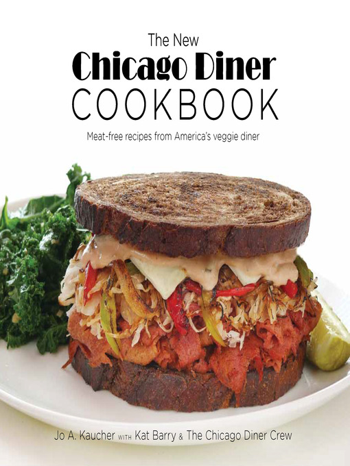 Title details for The New Chicago Diner Cookbook by Jo A. Kaucher - Available